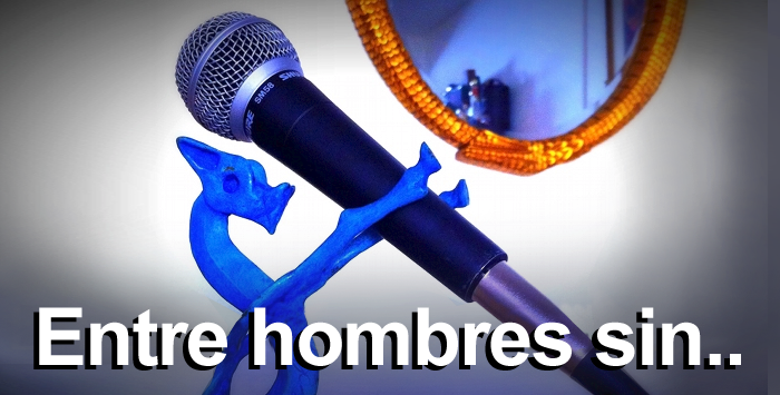 Entre hombres sin…