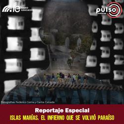 Reportaje Especial Islas Marías, el infierno que se volvió paraíso - Episodio 3