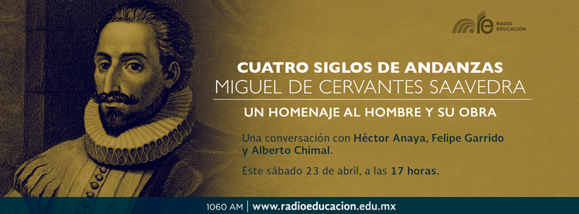 Cuatro Siglos de Andanzas. Miguel de Cervantes Saavedra.