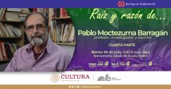 334. Pablo Moctezuma Barragán. Cuarta parte