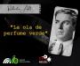 185. La ola de perfume verde - Roberto Arlt 