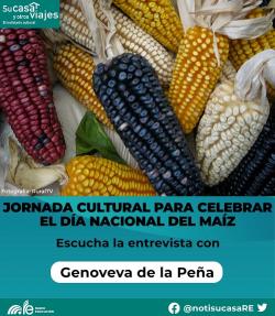 Jornada cultural en el Complejo Cultural Los Pinos para conmemorar el Dia Nacional del Maíz - Entrevista con Genoveva de la Peña