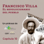 10. Pancho Villa gobernador. Batalla de Ojinaga