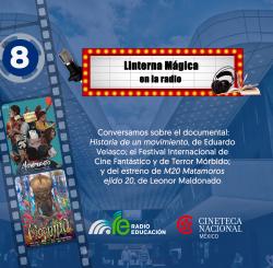 08. Festival Internacional de Cine Fantástico y de Terror Mórbido; y el documental Historia de un movimiento, de Eduardo Velasco