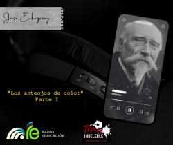 104. Los anteojos de color. Parte 1 - José Echegaray