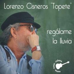 Lorenzo Cisneros Topete: Regalame la lluvia