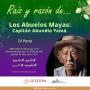 405. Los Abuelos Mayas. Capitán Abundio Yamá. IV parte