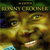 Ronny Crooner "16 éxitos"