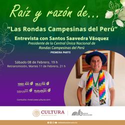 388. Las Rondas Campesinas del Perú. Entrevista con Santos Saavedra Vásquez, presidente de la Central Única Nacional de las Rondas Campesinas del Perú. Primera Parte