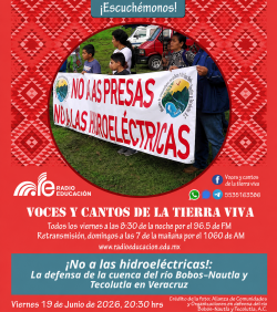 479. ¡No a las hidroeléctricas!: la defensa de la cuenca del Río Bobos–Nautla y Tecolutla en Veracruz