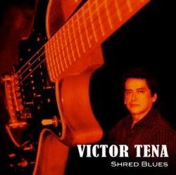 Víctor Tena. "Shred Blues"