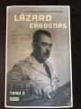 Lázaro Cárdenas, un mexicano del siglo XX. Parte II