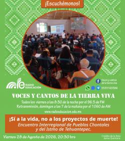 489. ¡SÍ A LA VIDA, NO A LOS PROYECTOS DE MUERTE! ENCUENTRO INTERREGIONAL DE PUEBLOS CHONTALES Y DEL ISTMO DE TEHUANTEPEC