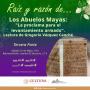 404. Los abuelos mayas: “La proclama para el levantamiento armado”. Lectura de Gregorio Vázquez Canché. Tercera parte