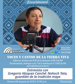 425. Entrevista con Gregorio Vázquez Canché, Nohoch Tata, guardián de la tradición maya.